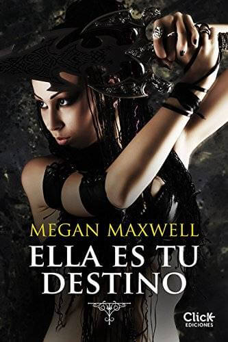 Ella es Tu Destino de Megan Maxwell (PDF)