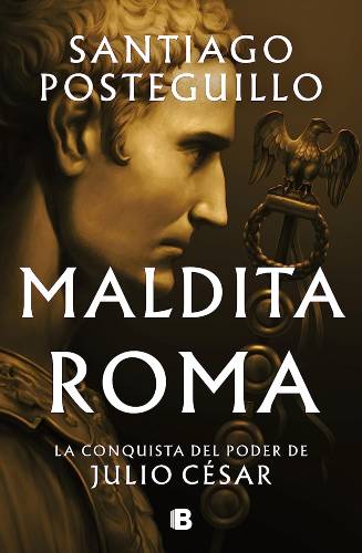 Maldita Roma de Santiago Posteguillo (PDF)