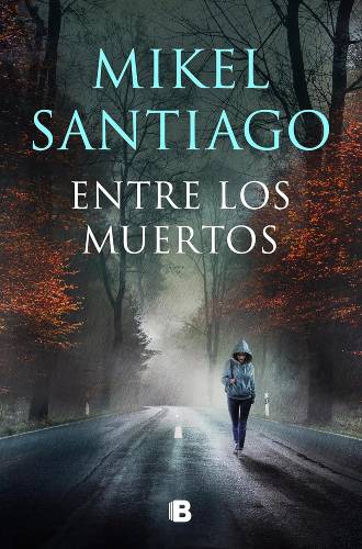 Entre los muertos de Mikel Santiago